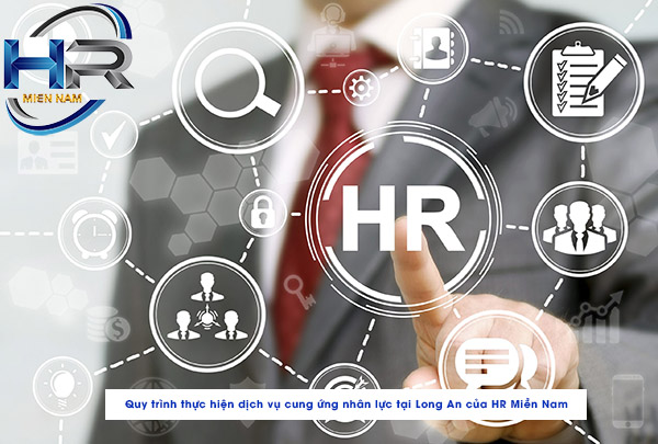 công ty cung cấp nhân sự thời vụ tại tỉnh long an - HR Miền Nam